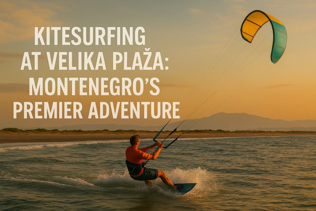 Kitesurfen am Velika Plaža: Montenegros führendes Outdoor-Erlebnis